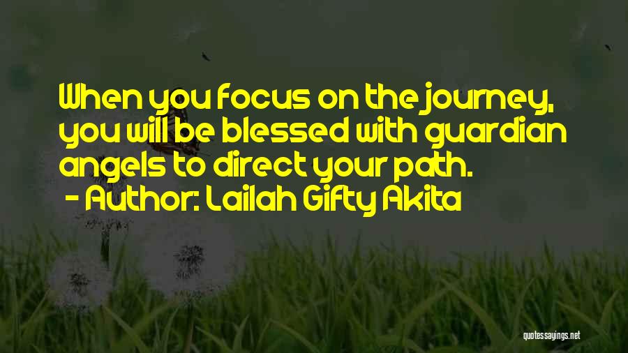 My Guardian Angels Quotes By Lailah Gifty Akita