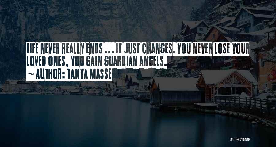 My Guardian Angels Quotes By Tanya Masse