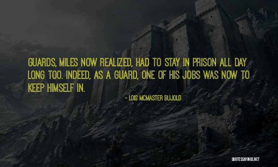 My Guards Up Quotes By Lois McMaster Bujold