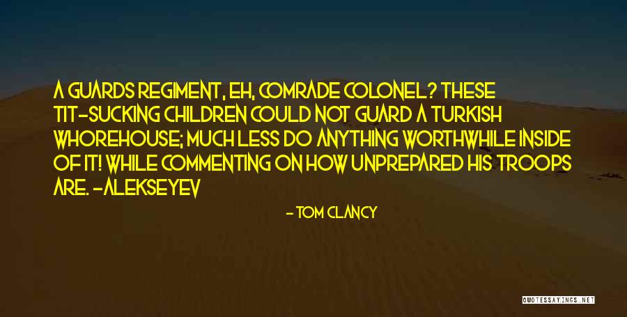 My Guards Up Quotes By Tom Clancy