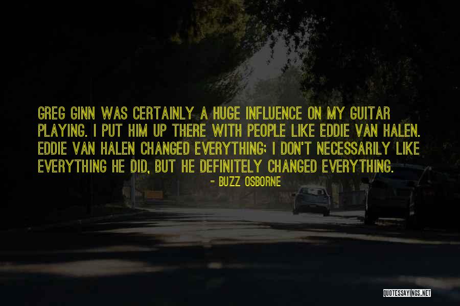 My Guitar Quotes By Buzz Osborne My Guitar Quotes By Buzz Osborne