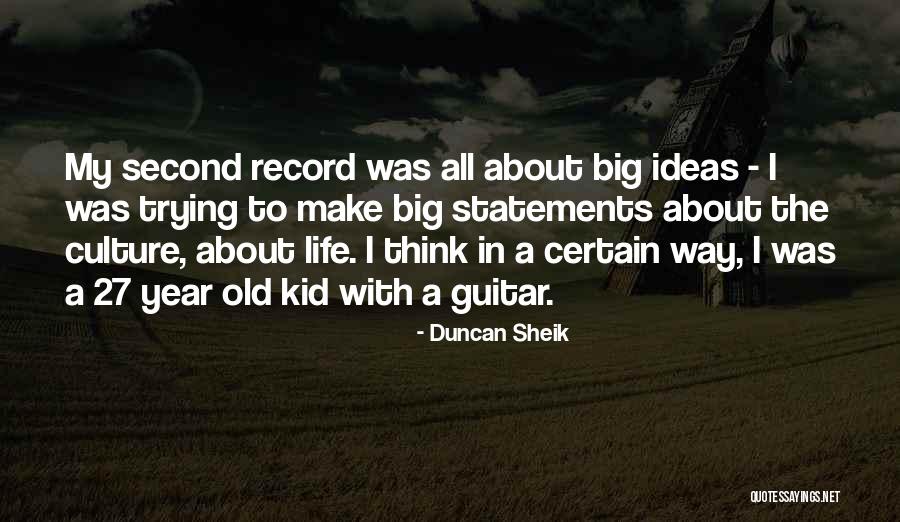 My Guitar Quotes By Duncan Sheik My Guitar Quotes By Duncan Sheik