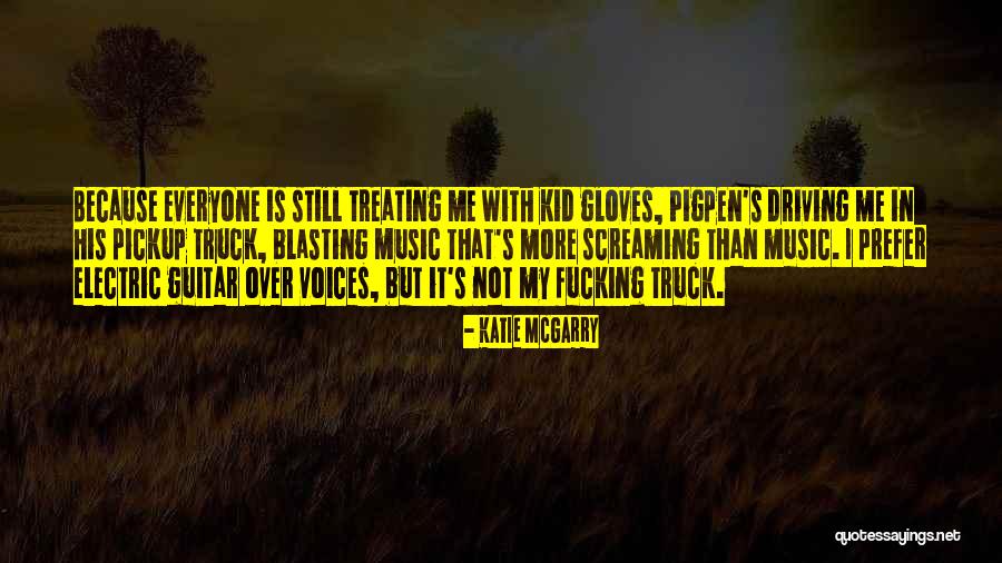 My Guitar Quotes By Katie McGarry My Guitar Quotes By Katie McGarry