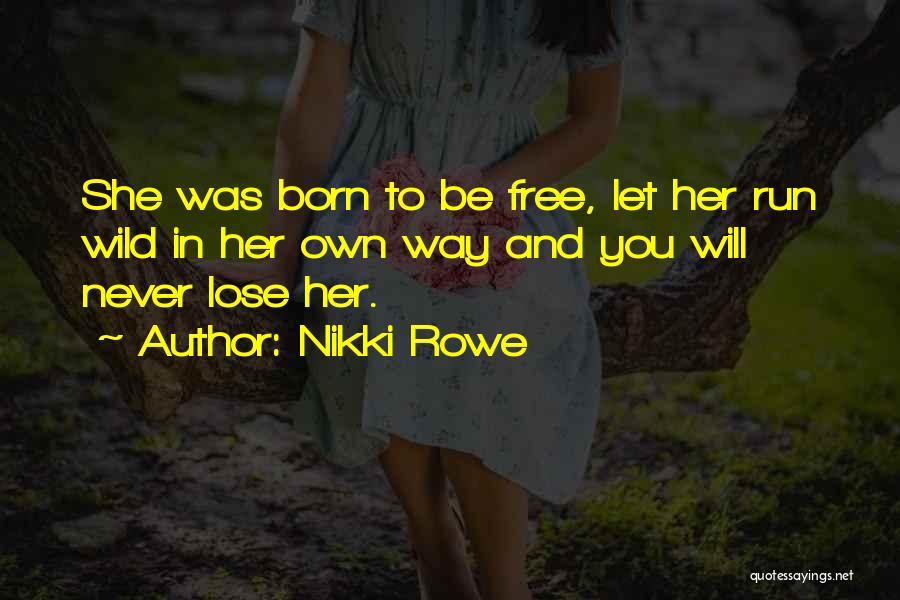 My Gypsy Soul Quotes By Nikki Rowe