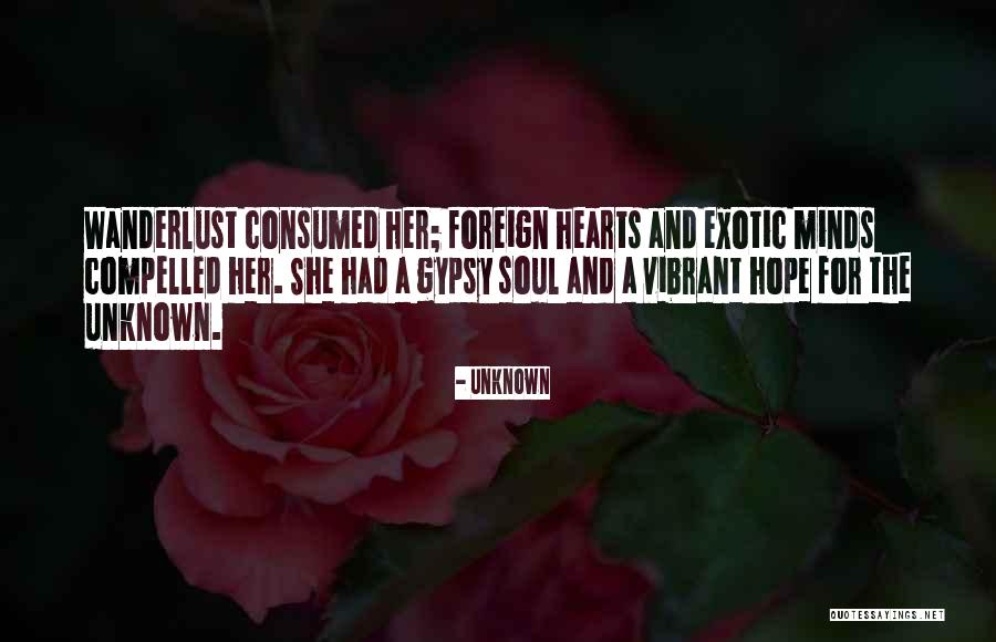 My Gypsy Soul Quotes By Unknown My Gypsy Soul Quotes By Unknown