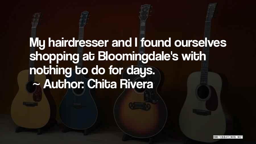 My Hairdresser Quotes By Chita Rivera