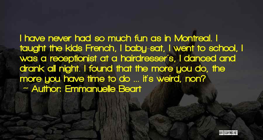 My Hairdresser Quotes By Emmanuelle Beart