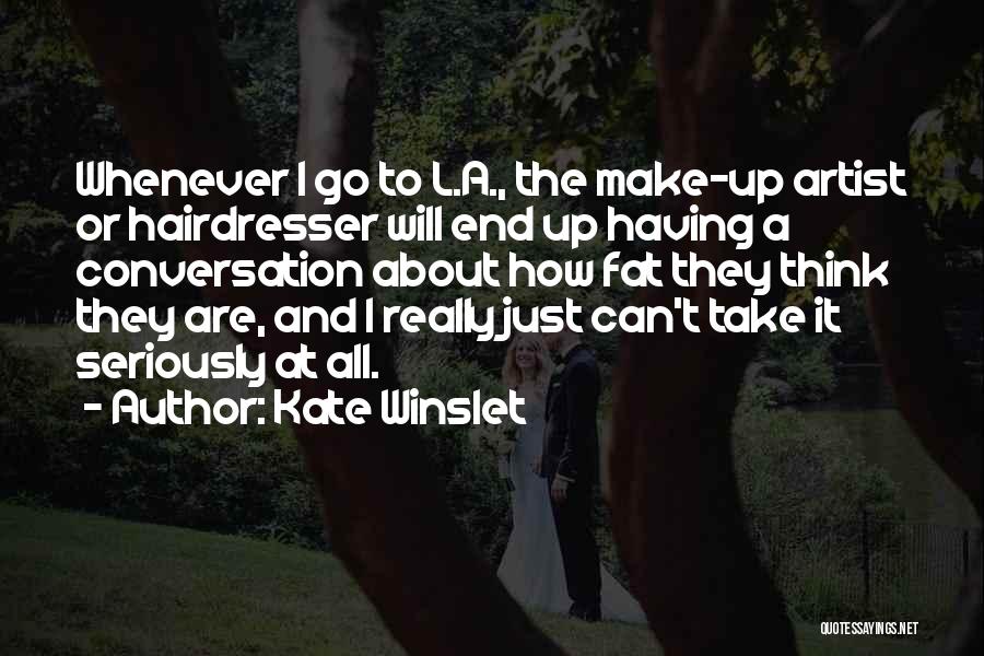 My Hairdresser Quotes By Kate Winslet