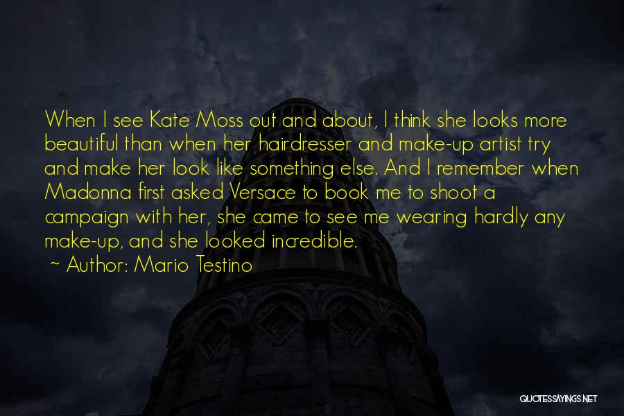 My Hairdresser Quotes By Mario Testino