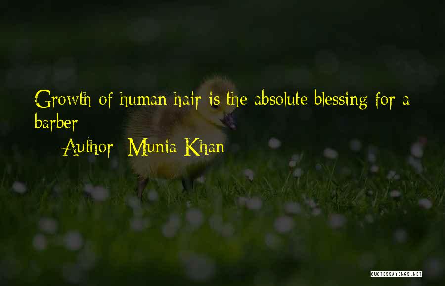 My Hairdresser Quotes By Munia Khan