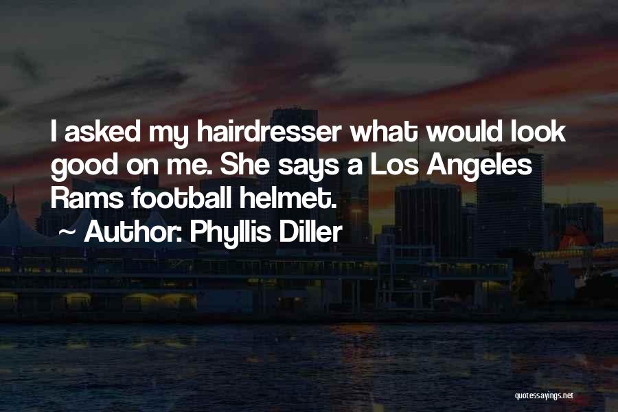 My Hairdresser Quotes By Phyllis Diller