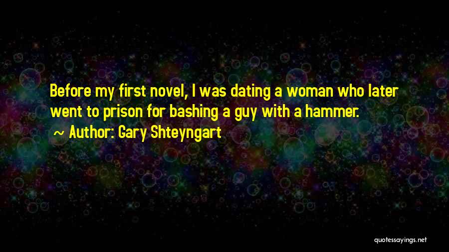 My Hammer Quotes By Gary Shteyngart