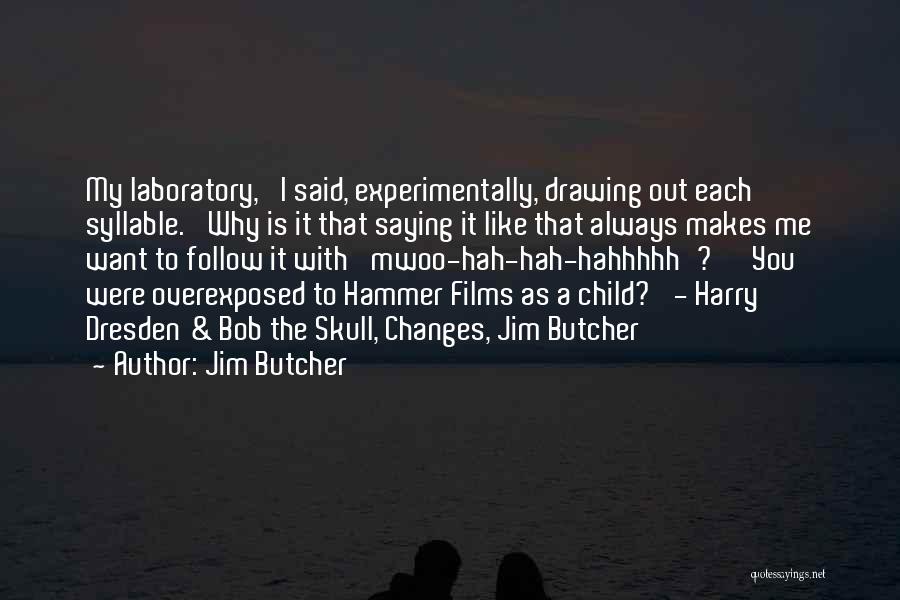 My Hammer Quotes By Jim Butcher