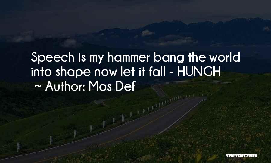 My Hammer Quotes By Mos Def