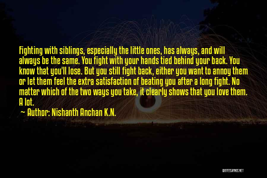 My Hands Are Tied Quotes By Nishanth Anchan K.N.