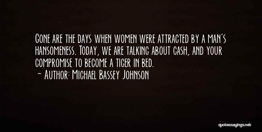 My Handsomeness Quotes By Michael Bassey Johnson
