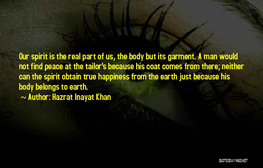 My Happiness Belongs To You Quotes By Hazrat Inayat Khan