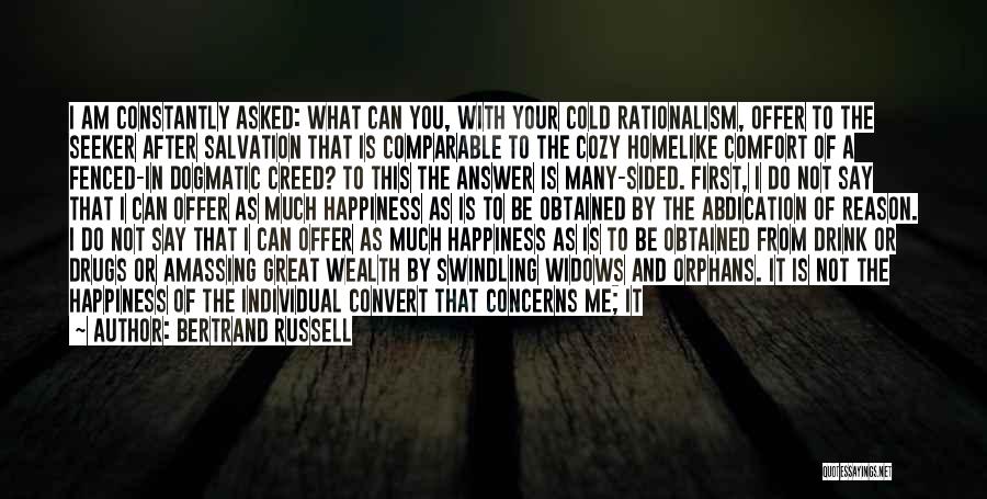 My Happiness Comes First Quotes By Bertrand Russell