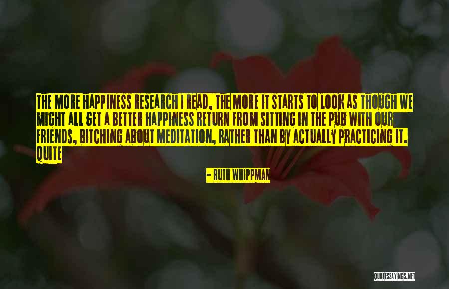 My Happiness Starts With You Quotes By Ruth Whippman My Happiness Starts With You Quotes By Ruth Whippman