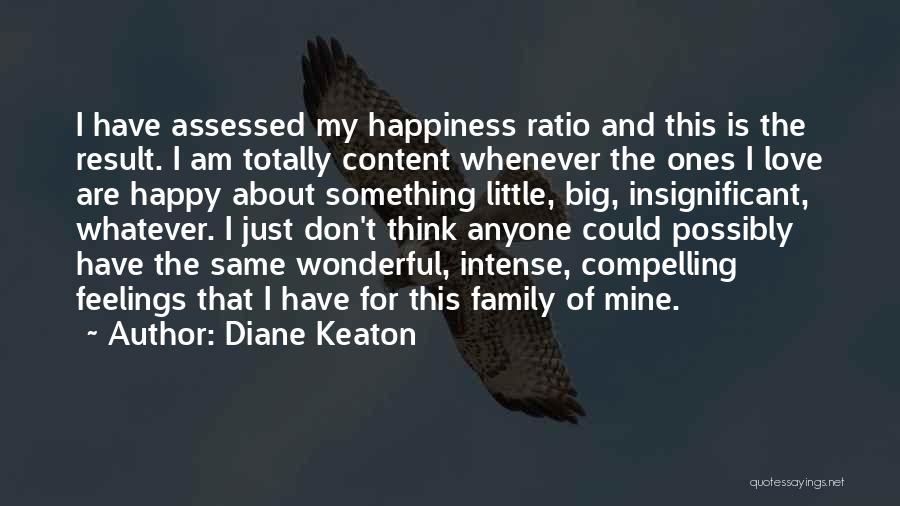 My Happy Family Quotes By Diane Keaton