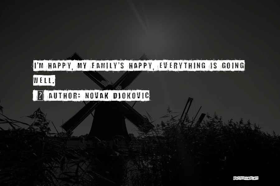 My Happy Family Quotes By Novak Djokovic