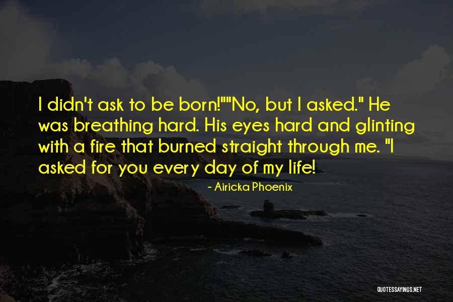 My Hard Life Quotes By Airicka Phoenix