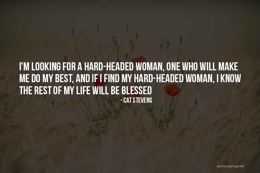 My Hard Life Quotes By Cat Stevens