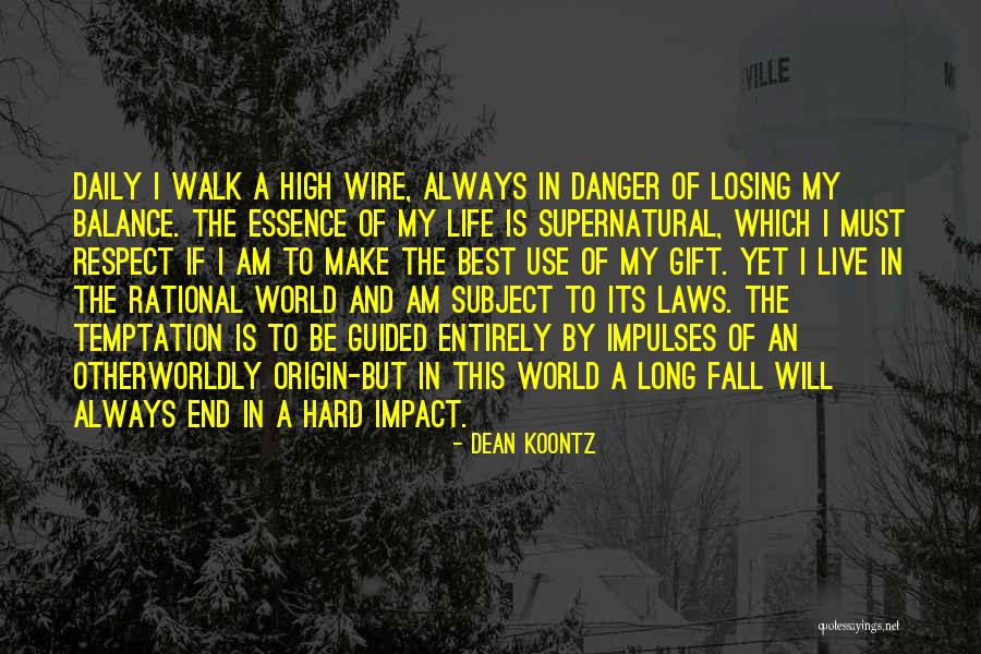 My Hard Life Quotes By Dean Koontz