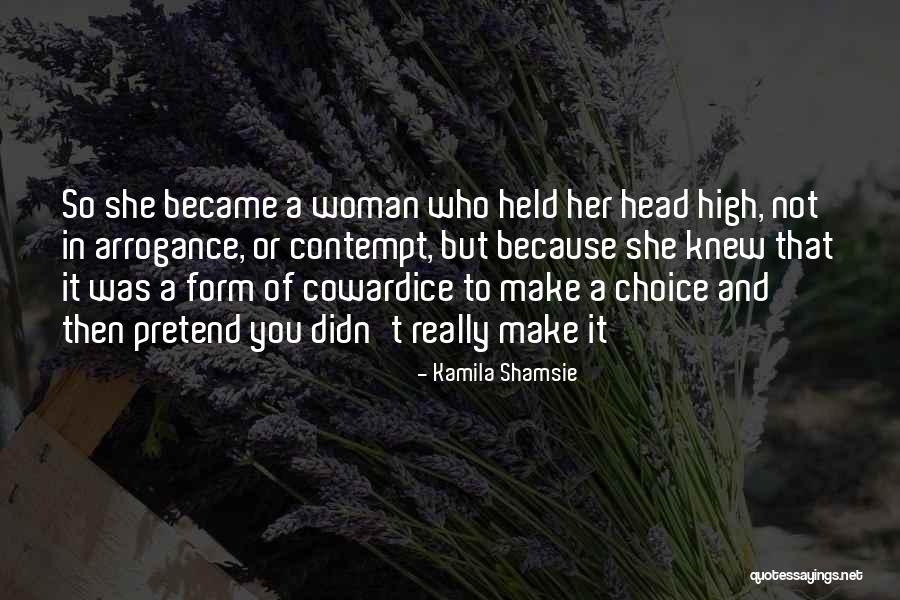 My Head Held High Quotes By Kamila Shamsie