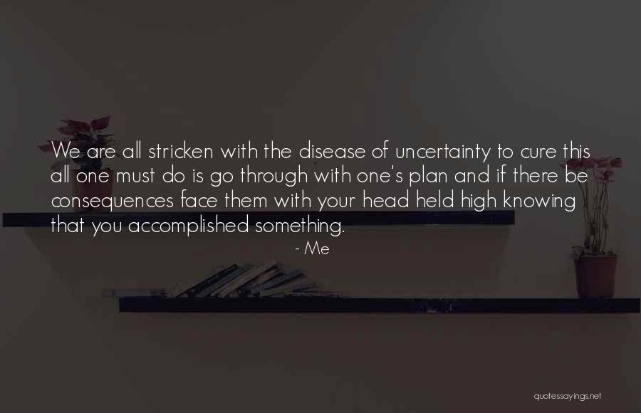 My Head Held High Quotes By Me My Head Held High Quotes By Me