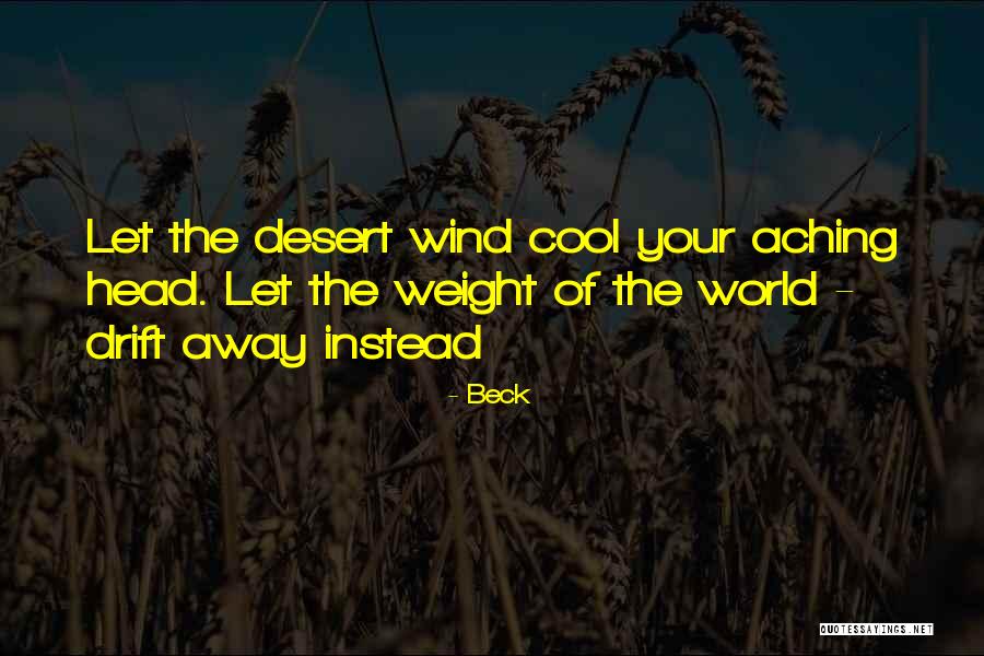 My Head Is Aching Quotes By Beck My Head Is Aching Quotes By Beck