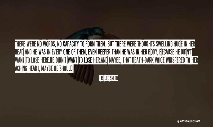 My Head Is Aching Quotes By R. Lee Smith My Head Is Aching Quotes By R. Lee Smith