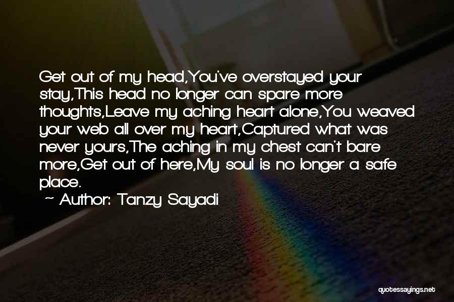 My Head Is Aching Quotes By Tanzy Sayadi