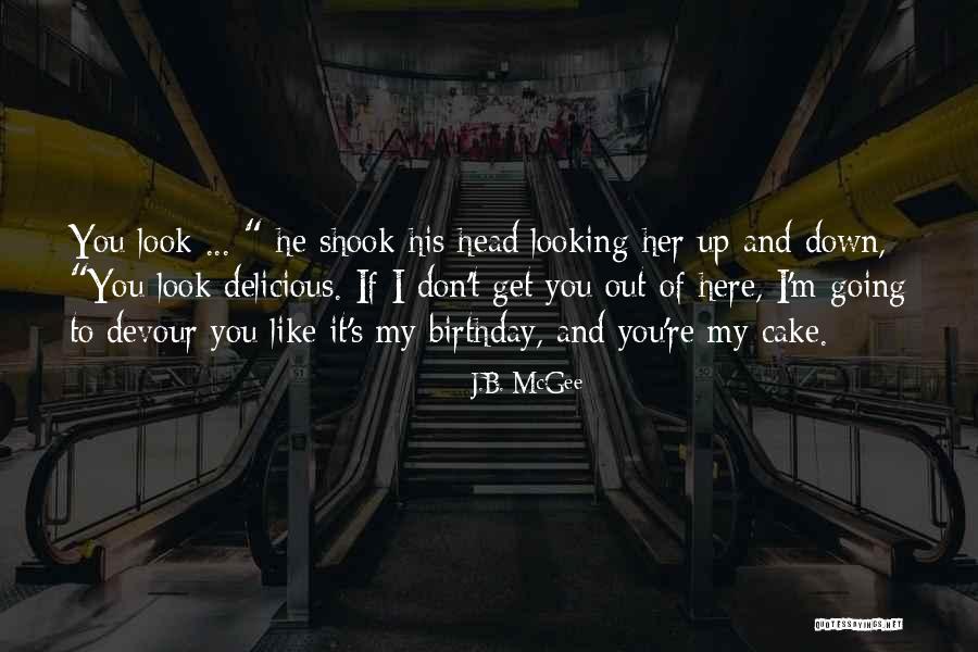 My Head Up Quotes By J.B. McGee