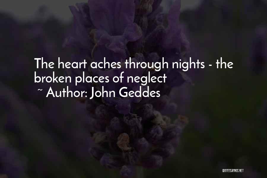 My Heart Aches For You Quotes By John Geddes