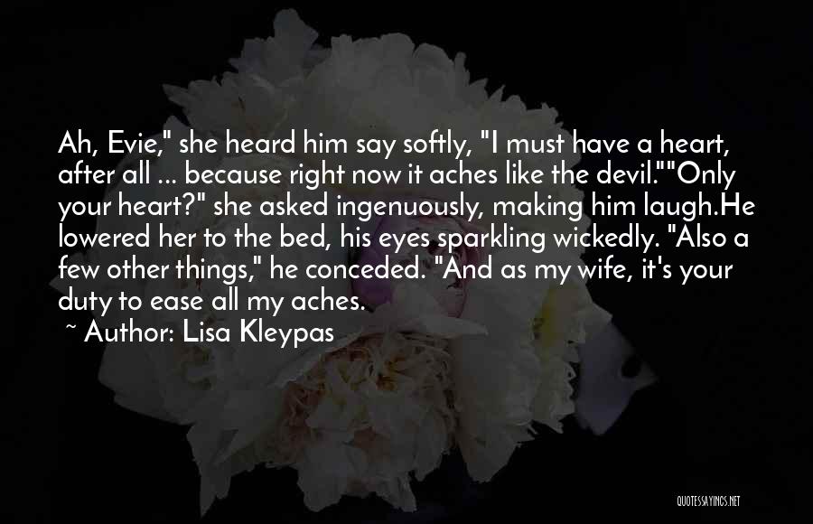 My Heart Aches For You Quotes By Lisa Kleypas