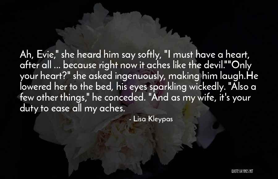 My Heart Aches For You Quotes By Lisa Kleypas