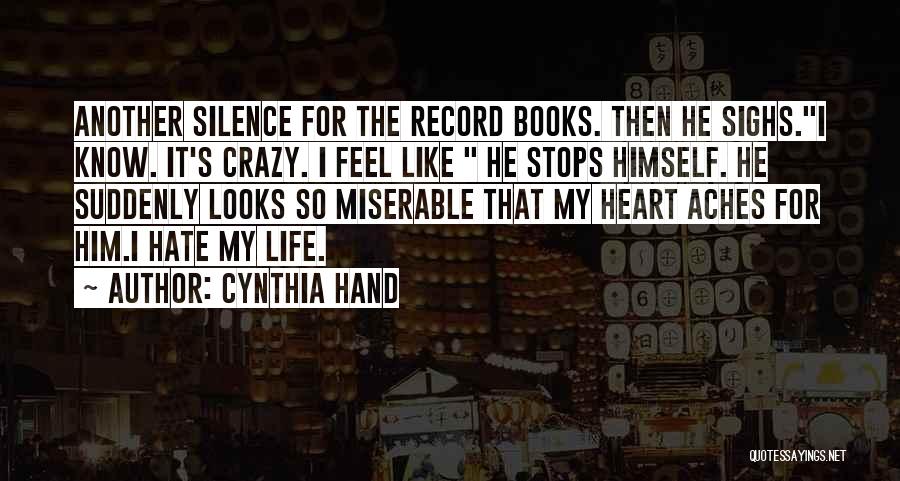 My Heart Aches Without You Quotes By Cynthia Hand