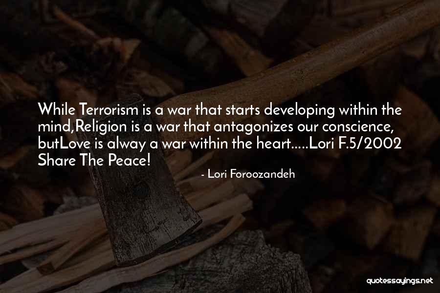 My Heart And Mind Are At War Quotes By Lori Foroozandeh