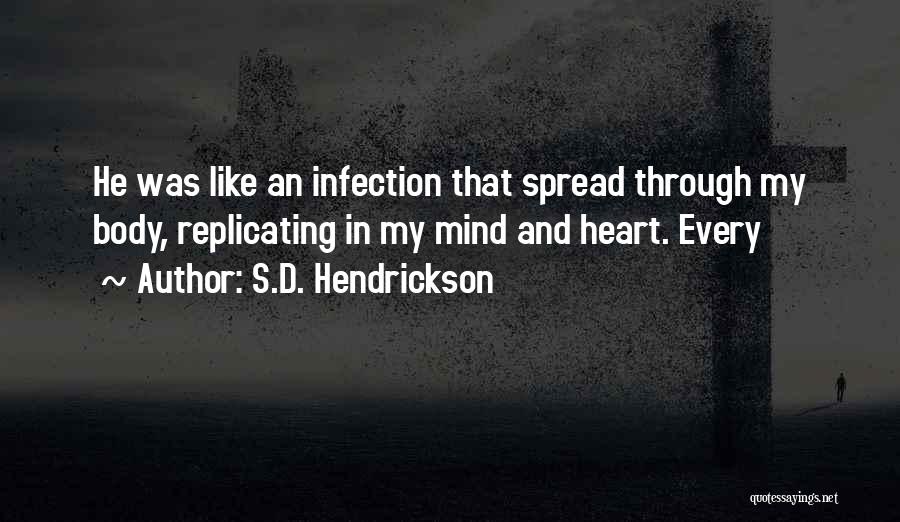 My Heart And Mind Quotes By S.D. Hendrickson
