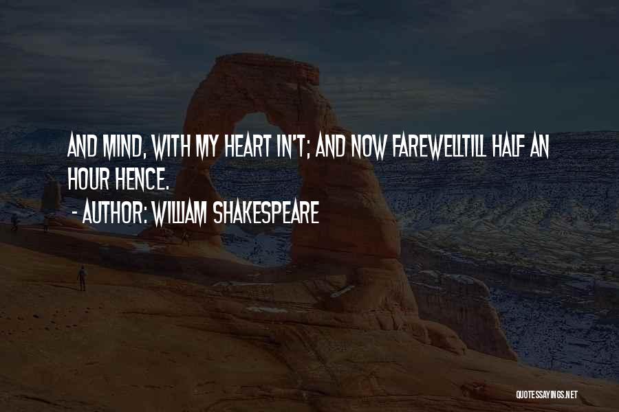 My Heart And Mind Quotes By William Shakespeare