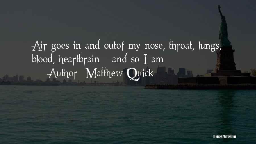 My Heart And My Brain Quotes By Matthew Quick