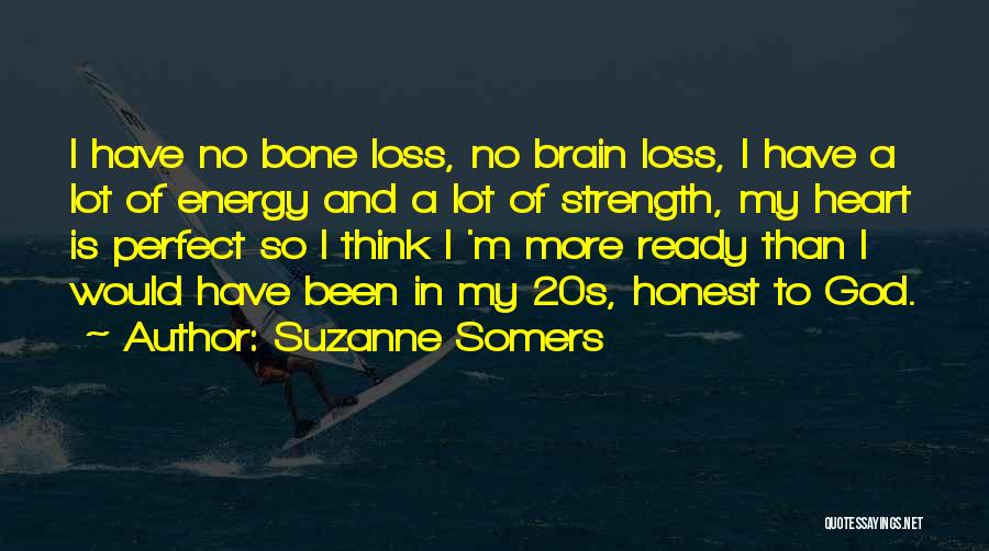My Heart And My Brain Quotes By Suzanne Somers