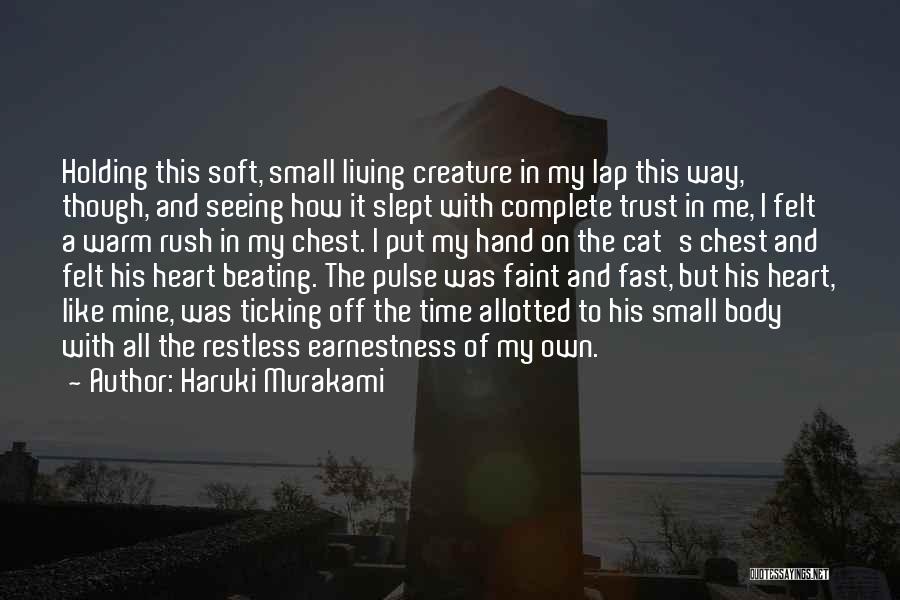 My Heart Beating Fast Quotes By Haruki Murakami