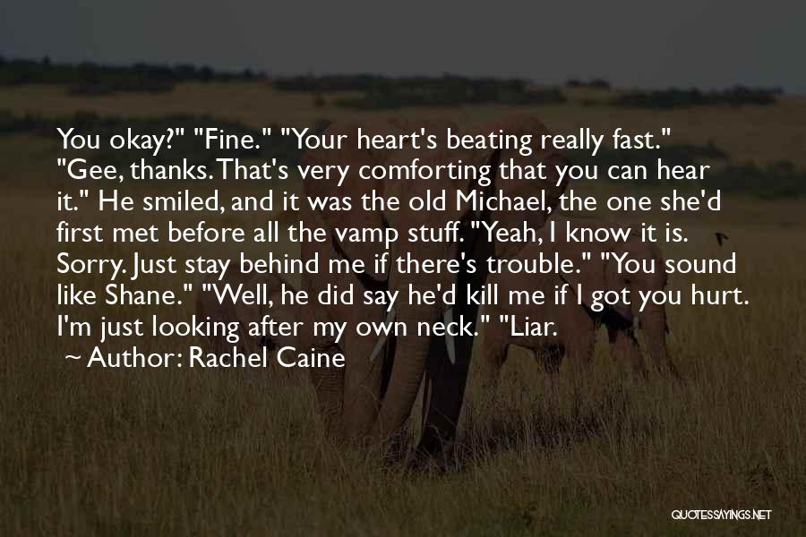 My Heart Beating Fast Quotes By Rachel Caine