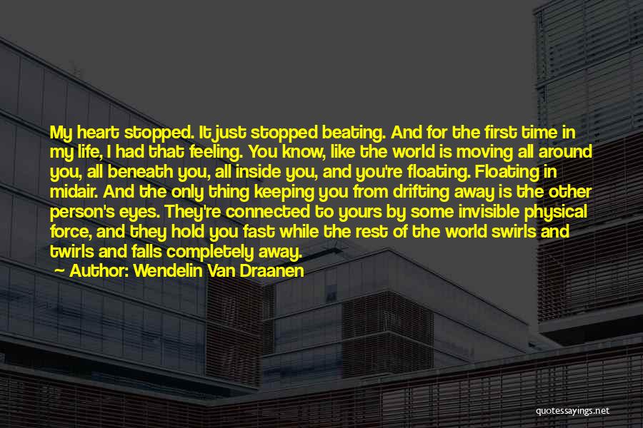 My Heart Beating Fast Quotes By Wendelin Van Draanen