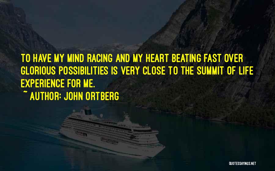 My Heart Beating So Fast Quotes By John Ortberg