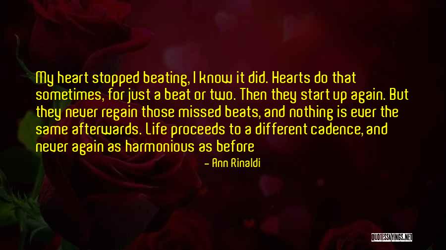 My Heart Beats Again Quotes By Ann Rinaldi My Heart Beats Again Quotes By Ann Rinaldi