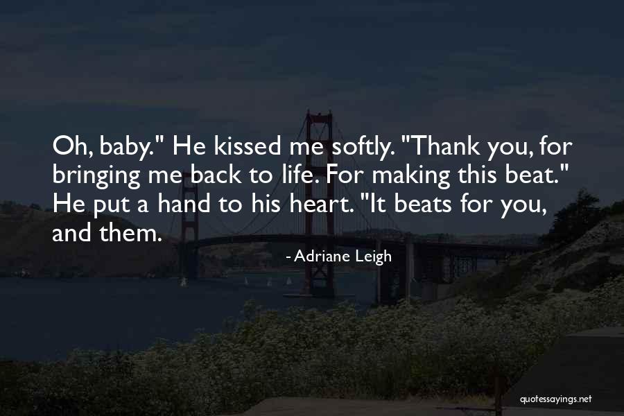 My Heart Beats For Only You Quotes By Adriane Leigh