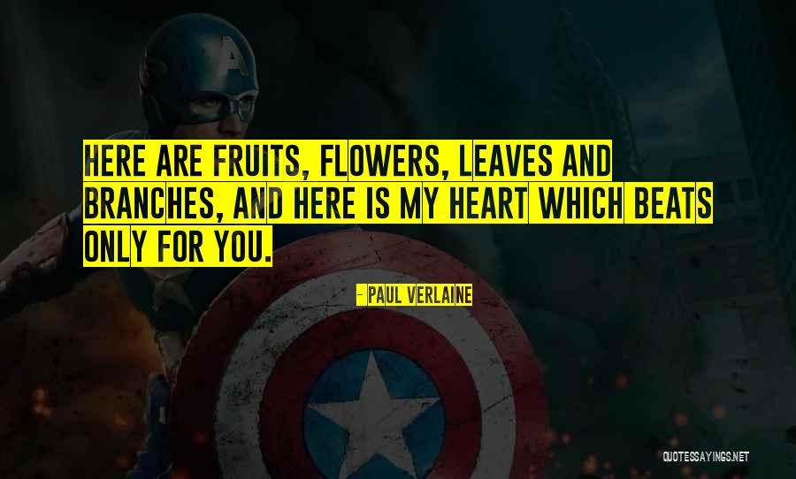 My Heart Beats For Only You Quotes By Paul Verlaine